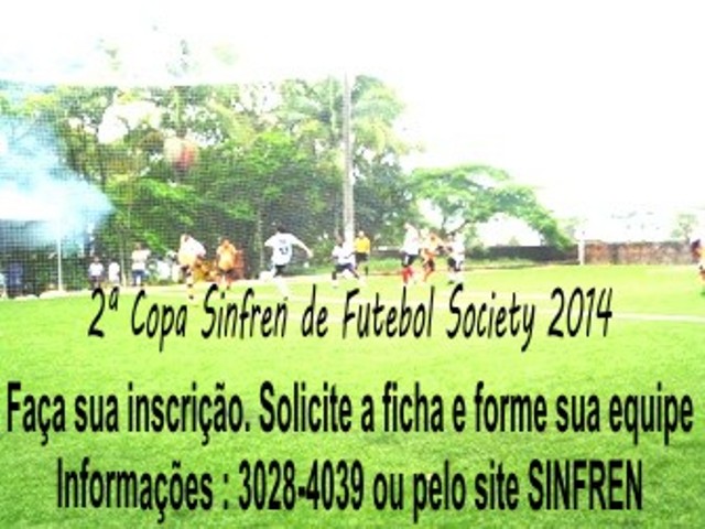 Participem. 2ª Copa SINFREN de Futebol Society 2014